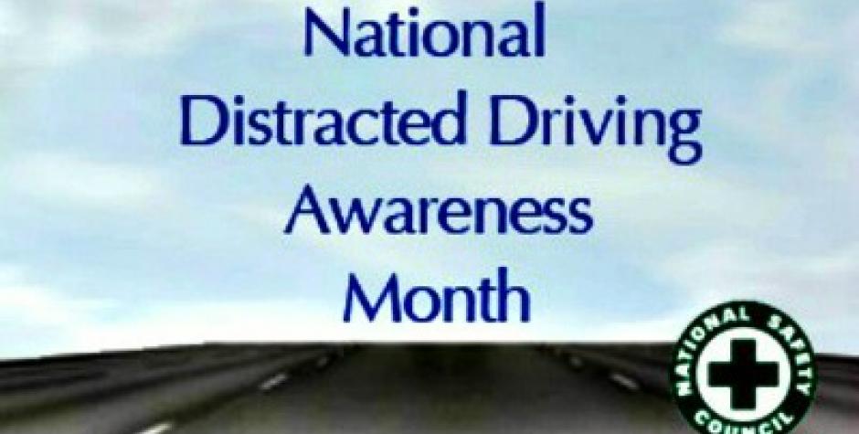 National Awareness Month highlights the dangers of distracted driving