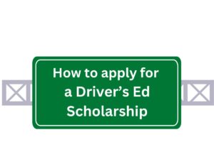 How to Apply driver's ed scholarship