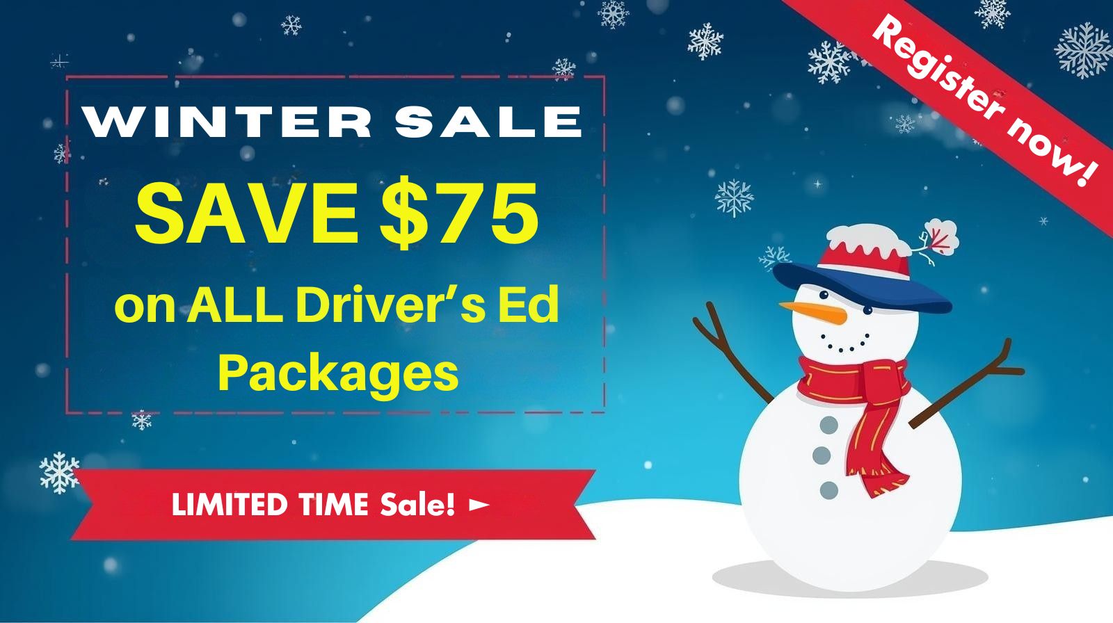 Driver’s Ed Winter Sale: Tis the season to save $75 on ALL Driver’s Ed Packages!