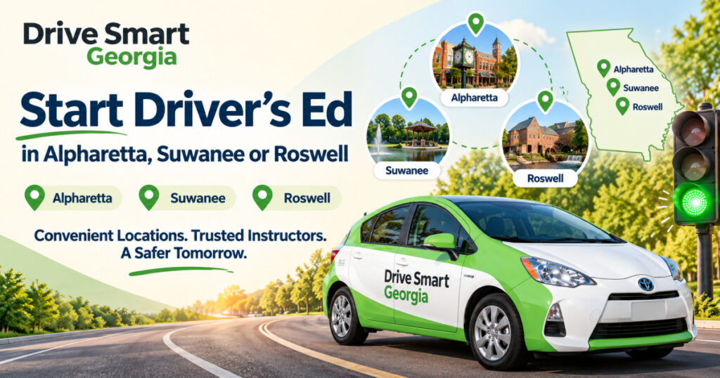 Start driver's ed in Alpharetta, Suwanee or Roswell
